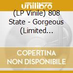 (LP Vinile) 808 State - Gorgeous (Limited Edition) (2 Lp) lp vinile di 808 State