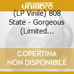(LP Vinile) 808 State - Gorgeous (Limited Edition) (2 Lp) vinile