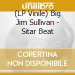 (LP Vinile) Big Jim Sullivan - Sitar Beat