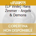 (LP Vinile) Hans Zimmer - Angels & Demons lp vinile di Hans Zimmer