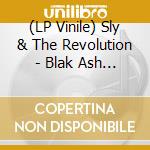 (LP Vinile) Sly & The Revolution - Blak Ash Dub lp vinile di Sly & The Revolution