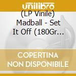 (LP Vinile) Madball - Set It Off (180Gr Limited Edition) vinile