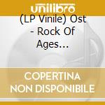(LP Vinile) Ost - Rock Of Ages (Coloured) (2 Lp) vinile