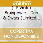 (LP Vinile) Brainpower - Dub & Dwars (Limited Edition) (Rsd 2018) lp vinile di Brainpower