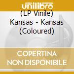 (LP Vinile) Kansas - Kansas (Coloured) vinile