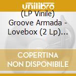 (LP Vinile) Groove Armada - Lovebox (2 Lp) (Coloured) lp vinile di Groove Armada