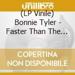 (LP Vinile) Bonnie Tyler - Faster Than The Speed Of Night (Coloured) lp vinile di Bonnie Tyler