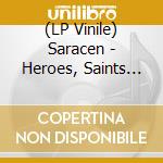 (LP Vinile) Saracen - Heroes, Saints And Fools (Coloured) lp vinile di Saracen