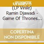 (LP Vinile) Ramin Djawadi - Game Of Thrones Season 4 (Coloured Tour Edition) vinile