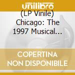 (LP Vinile) Chicago: The 1997 Musical London Cast (2 Lp) lp vinile