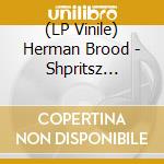 (LP Vinile) Herman Brood - Shpritsz (Coloured) vinile