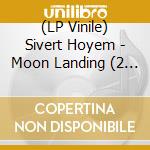 (LP Vinile) Sivert Hoyem - Moon Landing (2 Lp) vinile