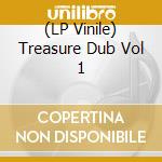 (LP Vinile) Treasure Dub Vol 1 vinile