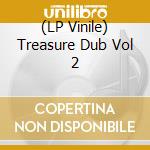(LP Vinile) Treasure Dub Vol 2 lp vinile