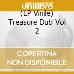 (LP Vinile) Treasure Dub Vol 2 vinile