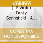 (LP Vinile) Dusty Springfield - A Very Fine Love (Coloured) vinile