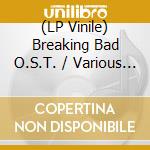 (LP Vinile) Breaking Bad O.S.T. / Various (2 Lp) vinile