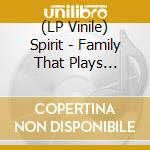 (LP Vinile) Spirit - Family That Plays Together (Coloured) vinile