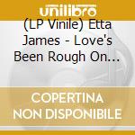 (LP Vinile) Etta James - Love's Been Rough On Me lp vinile di Etta James