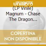 (LP Vinile) Magnum - Chase The Dragon (Coloured) vinile