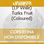 (LP Vinile) Turks Fruit (Coloured) vinile