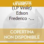 (LP Vinile) Edson Frederico - Edson Frederico -Coloured vinile
