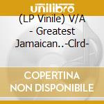 (LP Vinile) V/A - Greatest Jamaican..-Clrd- lp vinile