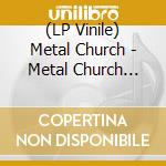 (LP Vinile) Metal Church - Metal Church -Coloured- lp vinile di Metal Church