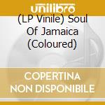 (LP Vinile) Soul Of Jamaica (Coloured) vinile