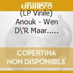 (LP Vinile) Anouk - Wen D\'R Maar.. -Pinkpop- vinile