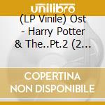 (LP Vinile) Ost - Harry Potter & The..Pt.2 (2 Lp) lp vinile