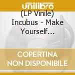 (LP Vinile) Incubus - Make Yourself (Coloured) (2 Lp) lp vinile