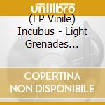 (LP Vinile) Incubus - Light Grenades (Coloured) (2 Lp) vinile
