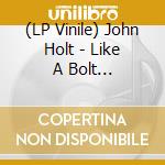 (LP Vinile) John Holt - Like A Bolt (Coloured) vinile