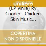 (LP Vinile) Ry Cooder - Chicken Skin Music -Coloured- vinile