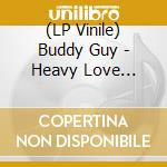 (LP Vinile) Buddy Guy - Heavy Love (Gatefold) (2 Lp) vinile