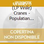 (LP Vinile) Cranes - Populatian Four vinile