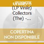 (LP Vinile) Collectors (The) - Collectors -Hq- vinile