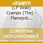 (LP Vinile) Cramps (The) - Flamejob -Hq/Insert- lp vinile