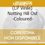 (LP Vinile) Notting Hill Ost -Coloured- lp vinile