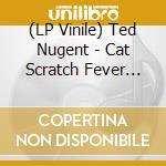 (LP Vinile) Ted Nugent - Cat Scratch Fever -Red- lp vinile