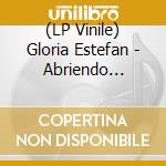 (LP Vinile) Gloria Estefan - Abriendo Puertas vinile