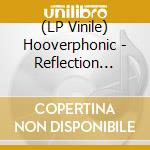 (LP Vinile) Hooverphonic - Reflection (Smoke Vinyl) vinile