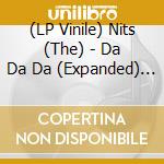 (LP Vinile) Nits (The) - Da Da Da (Expanded) -Hq- (2 Lp) vinile