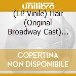 (LP Vinile) Hair (Original Broadway Cast) (2 Lp) lp vinile