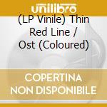 (LP Vinile) Thin Red Line / Ost (Coloured) vinile
