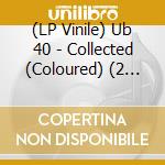 (LP Vinile) Ub 40 - Collected (Coloured) (2 Lp) vinile