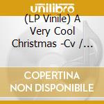 (LP Vinile) A Very Cool Christmas -Cv / Various (2 Lp) lp vinile
