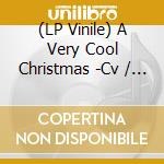 (LP Vinile) A Very Cool Christmas -Cv / Various (2 Lp) vinile