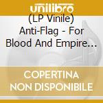 (LP Vinile) Anti-Flag - For Blood And Empire (1Lp Coloured) vinile